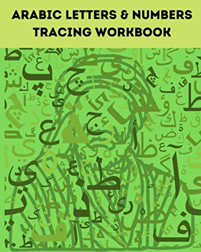 9798555259950: Arabic Letters & Numbers Tracing Workbook: Alphabet Tracing from Alif to Yaa Let's Write Arabic: Letters Tracing Workbook