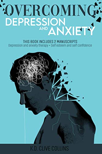 Stock image for Overcoming Depression and Anxiety: THIS BOOK INCLUDES 2 MANUSCRIPTS Depression Anxiety Therapy+Self Esteem and Self Confidence for sale by GreatBookPrices