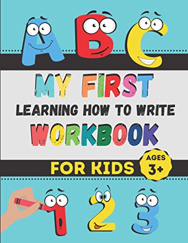 9798555565686: My First Learning How to Write Workbook: Excellent Practice for Kids Learning to Write with Pen Control, Line Tracing, Letters, Numbers, and More! (Kids Writing Practice Workbook)