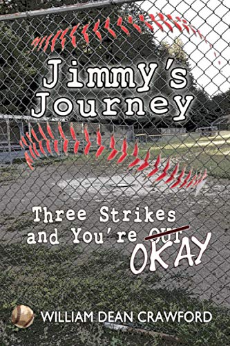 Stock image for Jimmy's Journey: Three Strikes and You're Okay for sale by Half Price Books Inc.
