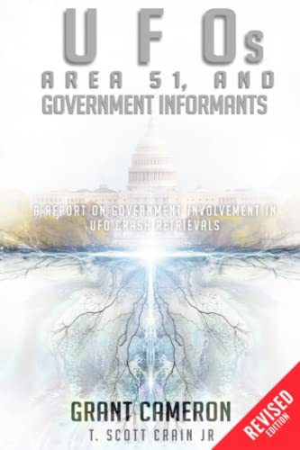 Stock image for UFOs, Area 51, and Government Informants: A Report on Government Involvement in UFO Crash Retrievals for sale by GreatBookPrices
