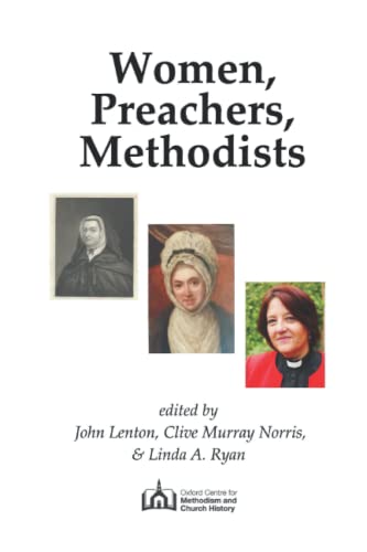 Stock image for Women, Preachers, Methodists: Papers from two conferences held in 2019, the 350th anniversary of Susanna Wesley's birth for sale by California Books