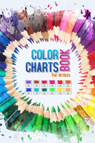 Stock image for Color Charts Book for Artists: Perfect organizer book for designers, artists, art school students and graphic designers. With more than 2000 swatch for sale by GreatBookPrices