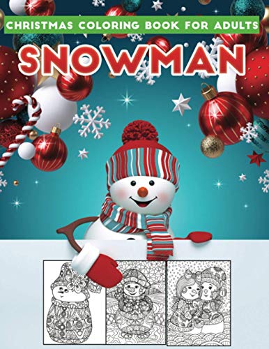 Stock image for christmas coloring book for adults snowman: An Adult Christmas Coloring Book Featuring 30+ Fun, Easy & beautiful Christmas snowman designs for Holiday Fun, Stress Relief and Relaxation for sale by ALLBOOKS1