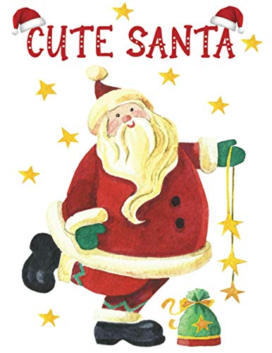 Stock image for cute santa: An Adult Coloring Book Featuring 30+ Easy & beautiful Christmas Santa Claus designs for Holiday Fun, Stress Relief and Relaxation for sale by ALLBOOKS1
