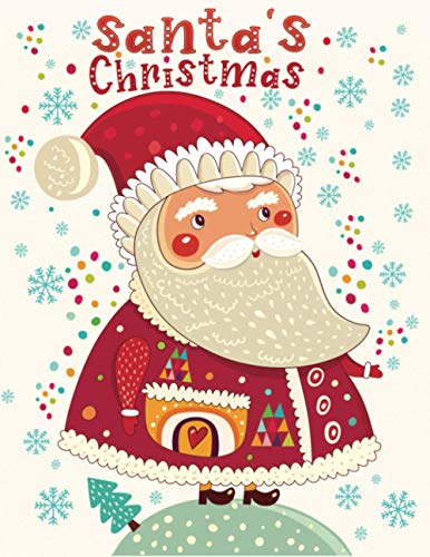 Stock image for santa's christmas: An Adult Coloring Book Featuring 30+ Easy & beautiful Christmas Santa Claus designs for Holiday Fun, Stress Relief and Relaxation for sale by ALLBOOKS1