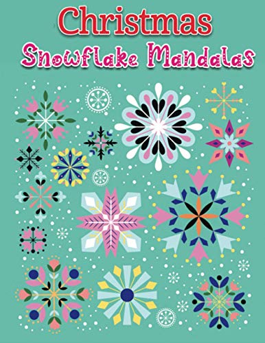 Stock image for christmas snowflake mandalas: An Adult Coloring Book Featuring Easy , Stress Relieving & beautiful Winter snowflakes Designs To Draw (Coloring Book for Relaxation) for sale by ALLBOOKS1