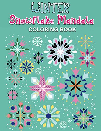 Stock image for winter snowflake mandala coloring book: An Adult Coloring Book Featuring Easy , Stress Relieving & beautiful Winter snowflakes Designs To Draw (Coloring Book for Relaxation) for sale by ALLBOOKS1