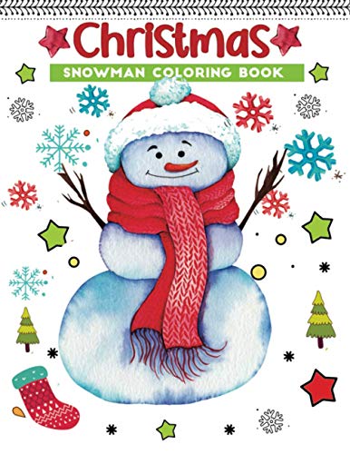Stock image for christmas snowman coloring book: An Adult Christmas Coloring Book Featuring 30+ Fun, Easy & beautiful Christmas snowman designs for Holiday Fun, Stress Relief and Relaxation for sale by ALLBOOKS1