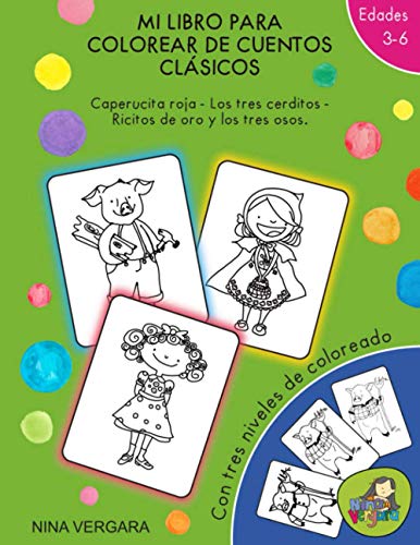 Imagen de archivo de Mi libro para colorear de cuentos clsicos: Caperucita Roja- Los tres cerditos- Ricitos de Oro y los tres osos. a la venta por GreatBookPrices