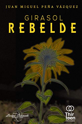 Imagen de archivo de Girasol Rebelde a la venta por PBShop.store US