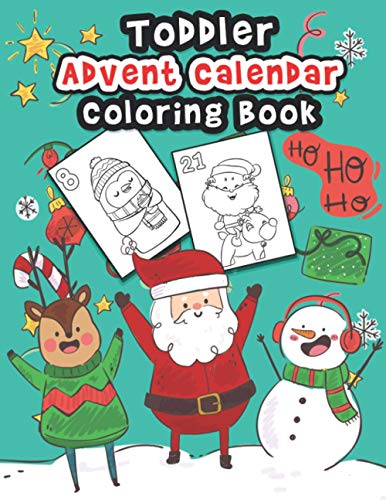 Imagen de archivo de Toddler Advent Calendar Coloring Book: Countdown To Christmas Coloring Book For Toddlers With 25 Cute Coloring Pages Of Santa Claus, Elves, Reindeer . Coloring Book ( Xmas 2020 gift idea ). a la venta por California Books