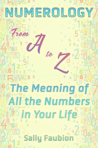 Beispielbild fr Numerology From A to Z: The Meaning of All the Numbers in Your Life zum Verkauf von Goodwill Books