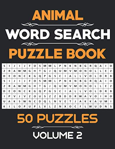 Beispielbild fr Animal Word Search Puzzle Book: 50 Word Search Activity Puzzle Games Book For Kids And Adults Who Loves Animals - Volume 2 zum Verkauf von GreatBookPrices