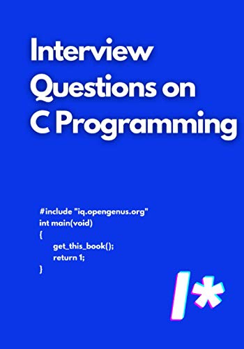 9798557583350: Interview Questions on C Programming (Kakbhushundi: C and C++ Programming Time Tested Mastery)