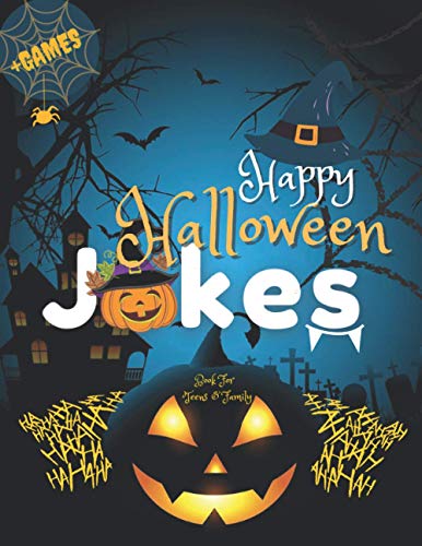 Stock image for Happy Halloween Jokes Book For Teens and Family + Games: Get Funny and Entertaining Moments with Frightfully Fun Jokes for all Family for sale by GreatBookPrices