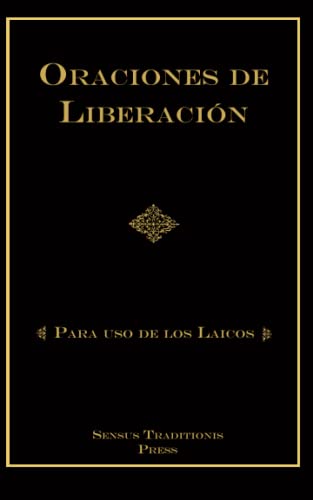 Stock image for Oraciones de Liberación: Para Uso de los Laicos for sale by GreatBookPrices
