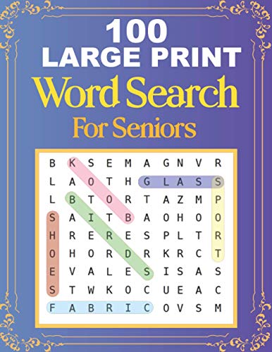 9798557691277: 100 Large Print Word Search For Seniors: Easy Large Print Word Searches For Adult And Seniors | Mindfulness Puzzle Book | Mind Games And Dementia Activities.