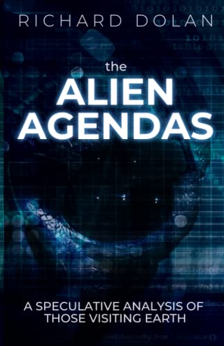 Stock image for The Alien Agendas: A Speculative Analysis of Those Visiting Earth for sale by HPB-Emerald