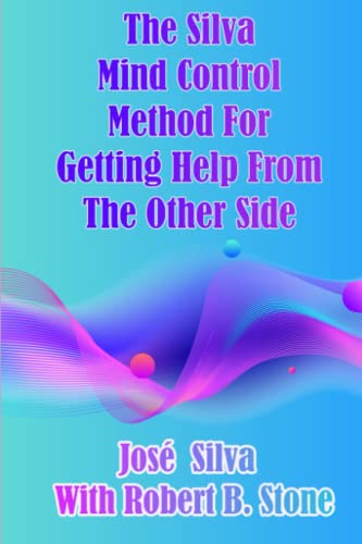 9798557775281: The Silva Mind Control Method for Getting Help From the Other Side