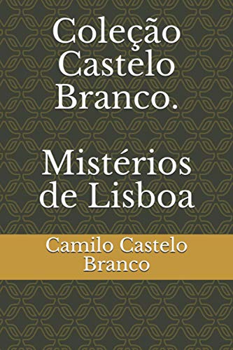 Stock image for Coleo Castelo Branco. Mistrios de Lisboa (Portuguese Edition) for sale by Big River Books