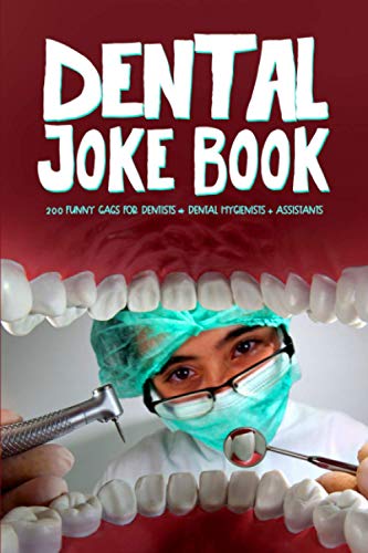 Stock image for Dental Joke Book: 200 Funny Jokes for Dentists & Dental Hygienists & Assistants for sale by AwesomeBooks