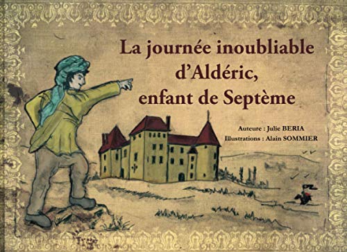 Beispielbild fr La journe inoubliable d?Aldric, enfant de Septme zum Verkauf von medimops