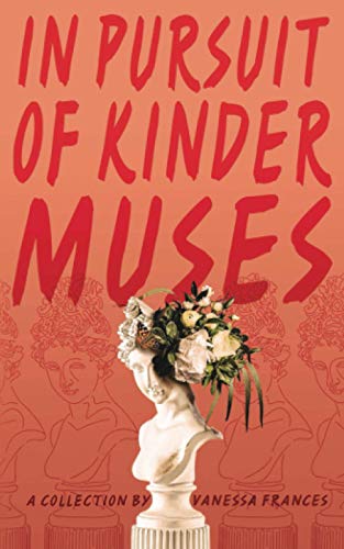 9798558442465: in pursuit of kinder muses