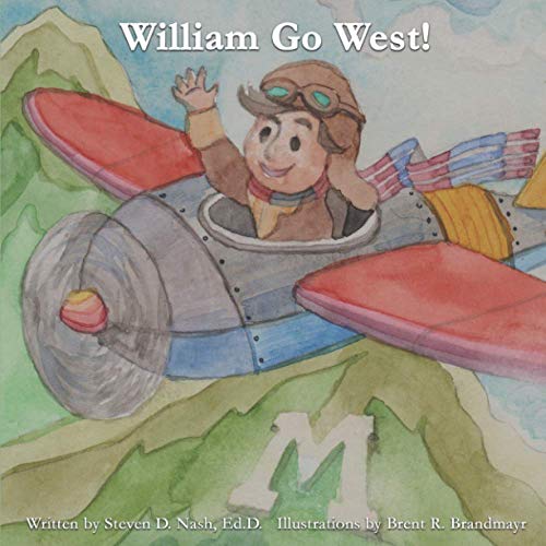 Stock image for William Go West!: A Dr. Nash Book About Embracing the Journey for sale by Isle of Books