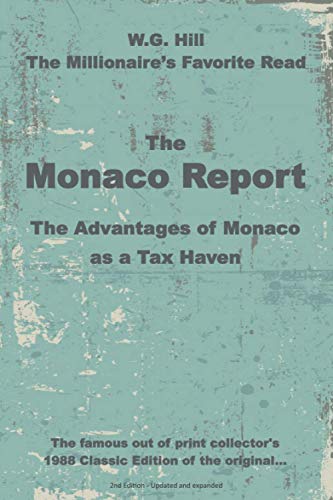 Stock image for THE MONACO REPORT The Advantages of Monaco as a Tax Haven for sale by PBShop.store US