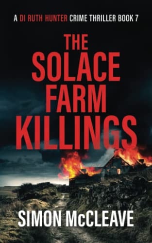 Stock image for The Solace Farm Killings: A Snowdonia Murder Mystery (A DI Ruth Hunter Crime Thriller) for sale by Blue Vase Books