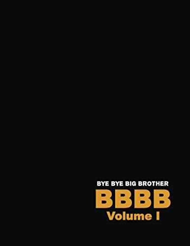 Stock image for Bye Bye Big Brother: Volume I for sale by GreatBookPrices