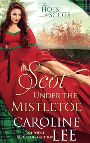 Beispielbild fr Scot Under the Mistletoe (The Hots for Scots) zum Verkauf von California Books