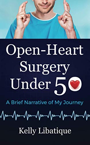 Stock image for Open-Heart Surgery Under 50 : A Brief Narrative of My Journey for sale by Better World Books: West