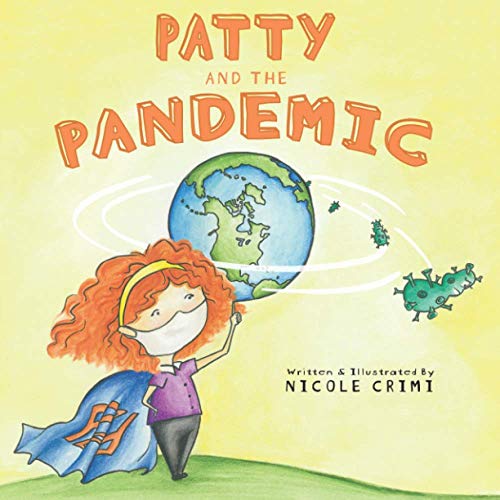 Stock image for Patty and the Pandemic: a COVID-19 Education Book for sale by GreatBookPrices
