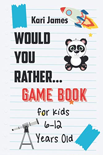 Stock image for Would You Rather Game Book for Kids 6-12 Years Old: Interactive Question Game Book for Boys and Girls Ages 6, 7, 8, 9, 10, 11, 12 Years Old - Question for sale by GreatBookPrices