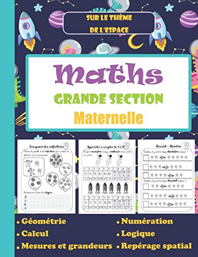Image d'archives pour Maths Grande Section ? Maternelle ? Gomtrie ? Calcul ? Mesures et grandeurs ? Numration ? Logique ? Reprage spatial: Cahier d?activits et . thme de l?espace ? Pour fille et garon - GS mis en vente par medimops
