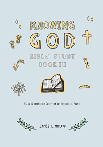 9798560443283: Knowing God Bible Study: Book III