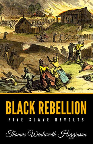 Imagen de archivo de Black Rebellion: Five Slave Revolts a la venta por Goodwill Books