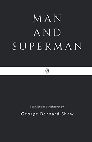 Beispielbild fr Man and Superman : A Comedy and a Philosophy zum Verkauf von Better World Books