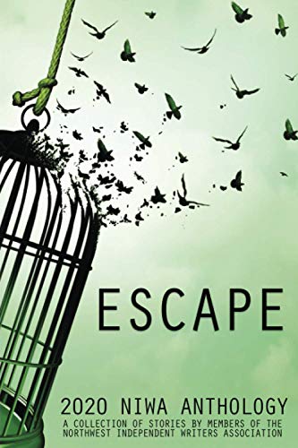 Imagen de archivo de Escape: a collection of stories by members of the Northwest Independent Writers Association (NIWA Anthologies) a la venta por ALLBOOKS1