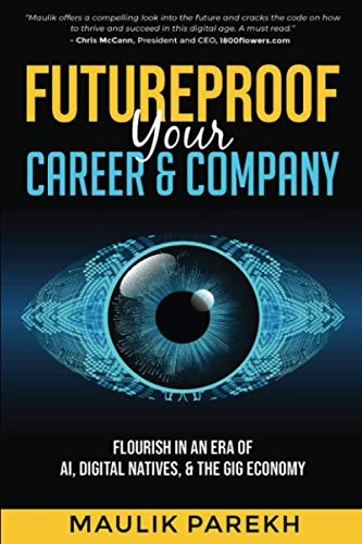 Stock image for Futureproof Your Career and Company: Flourish in an Era of AI, Digital Natives, and the Gig Economy for sale by MostlySignedBooks