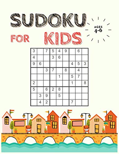 9798561676932: Sudoku for Kids Ages 4-6: The Collection of Over 200 Sudoku Puzzles Including 4x4's and 9x9's That Range In Difficulty From Easy To Hard! (Super Easy Sudoku Book for Smart Kids)