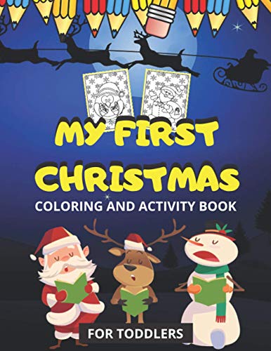 Beispielbild fr My First Christmas Coloring and Activity Book: Fun and Easy Designs Pages for Christmas, Featuring Santa Claus, Snowmen, Reindeer and More (Sudoku, Mazes, Word Search) zum Verkauf von ALLBOOKS1