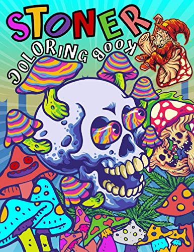 Stock image for STONER Coloring Book: A Trippy Psychedelic Coloring Pages For Adults - Don't Panic It's Organic Book - Let's Get High and Color for sale by GreatBookPrices