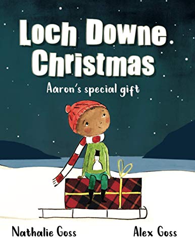 Stock image for Loch Downe Christmas: Aaron's Special Gift: The stunning children's book about kindness and community spirit for sale by AwesomeBooks