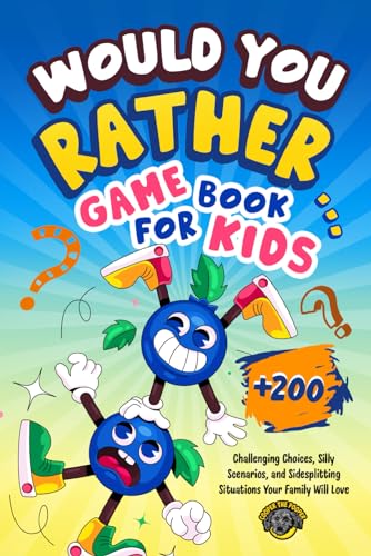 Stock image for Would You Rather Game Book for Kids: 200+ Challenging Choices, Silly Scenarios, and Side-Splitting Situations Your Family Will Love (Books for Smart Kids) for sale by Zoom Books Company