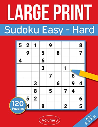 Stock image for Sudoku Large Print Easy to Hard: Large Print Sudoku Puzzle Book For Adults & Seniors With 120 Easy to Hard Sudoku Puzzles - Volume 3 (Easy-Hard Large Print Sudoku Puzzle Books) for sale by Ria Christie Collections