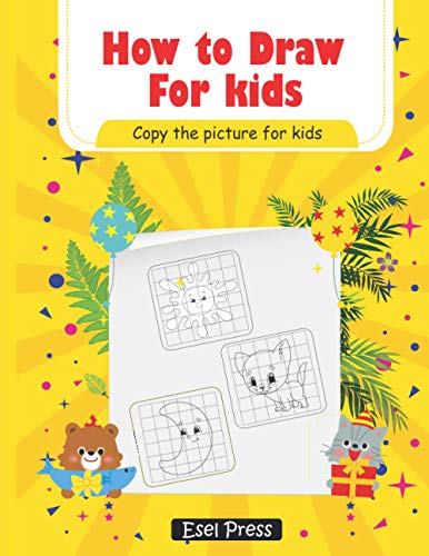 Imagen de archivo de How To Draw Copy the Picture for Kids: Activity Book for Kids to Learn to Draw Cute Stuff a la venta por GreatBookPrices