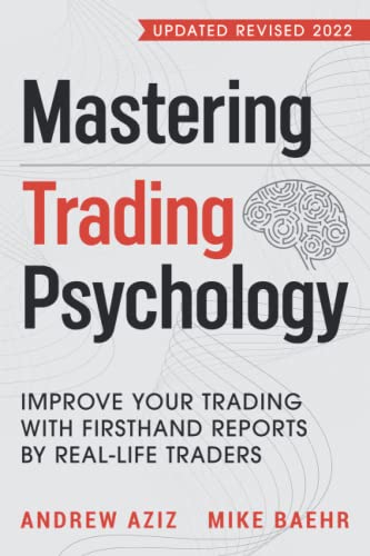 Stock image for Mastering Trading Psychology: Improve Your Trading with Firsthand Reports by Real-Life Traders: 1 for sale by Chiron Media